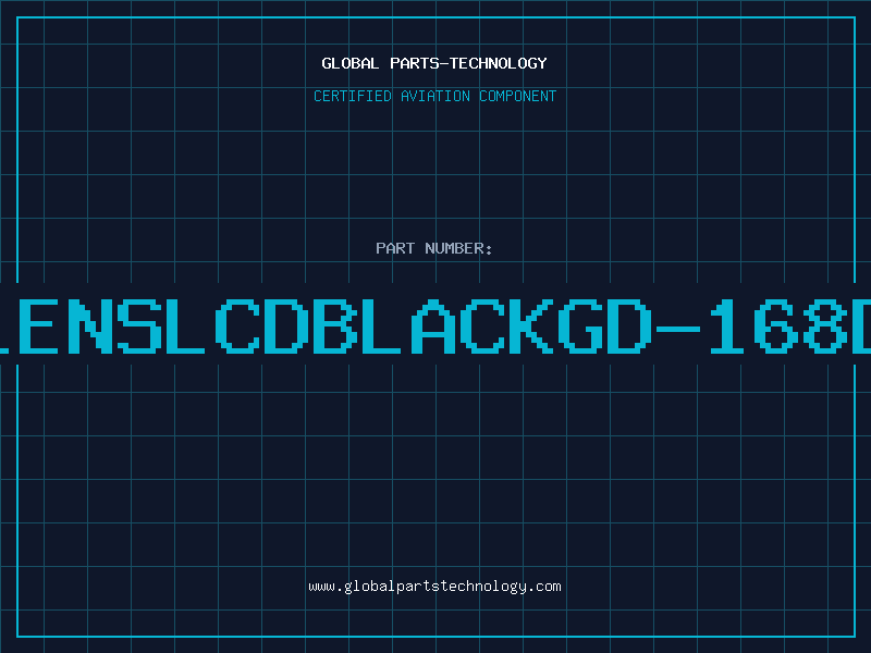 Aviation Part LENSLCDBLACKGD-168D