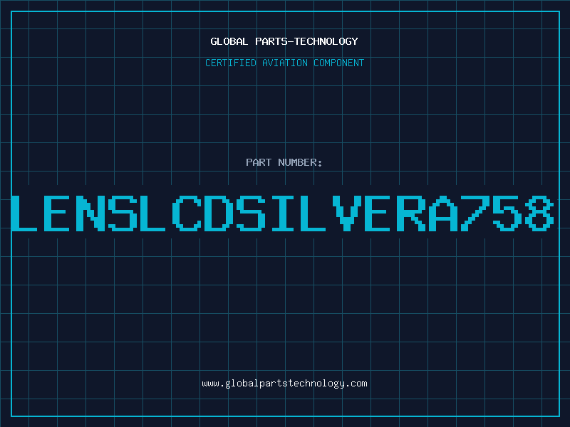 Aviation Part LENSLCDSILVERA758