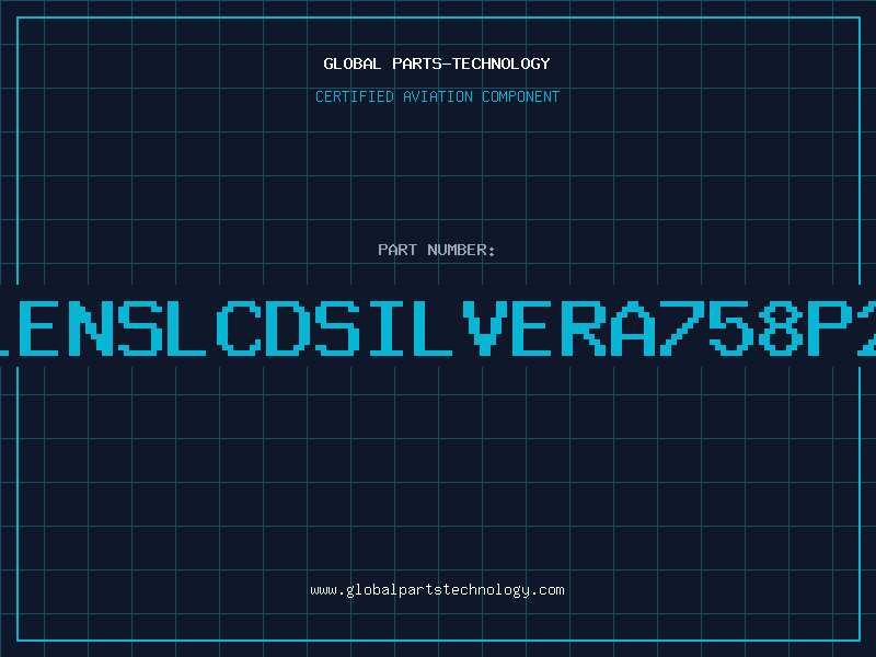 Aviation Part LENSLCDSILVERA758P2