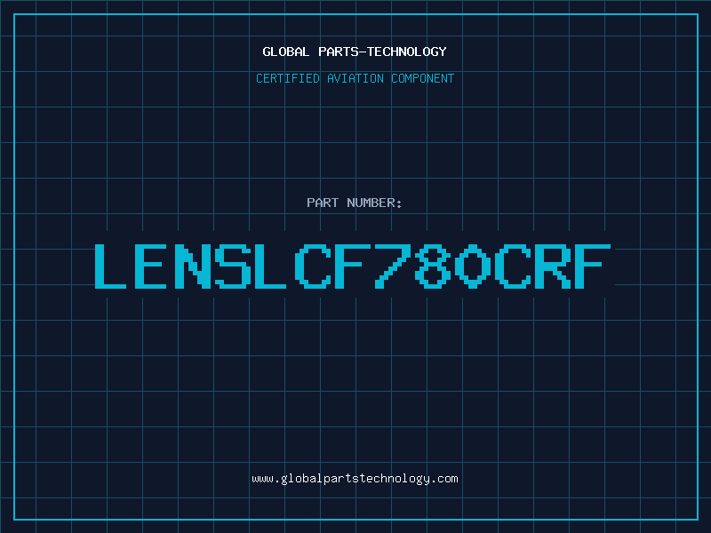 Aviation Part LENSLCF780CRF