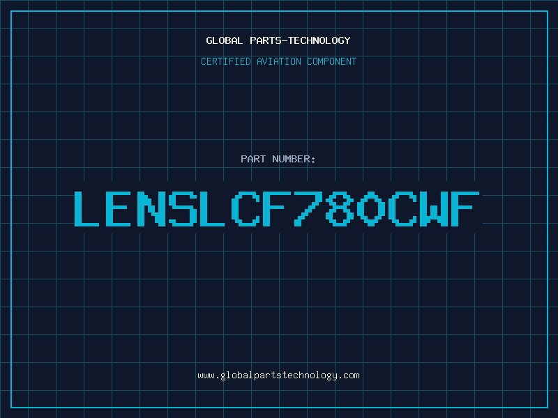 Aviation Part LENSLCF780CWF