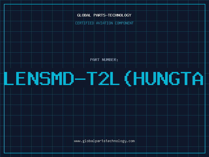 Aviation Part LENSMD-T2L(HUNGTA