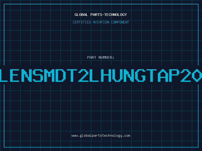 Aviation Part LENSMDT2LHUNGTAP20