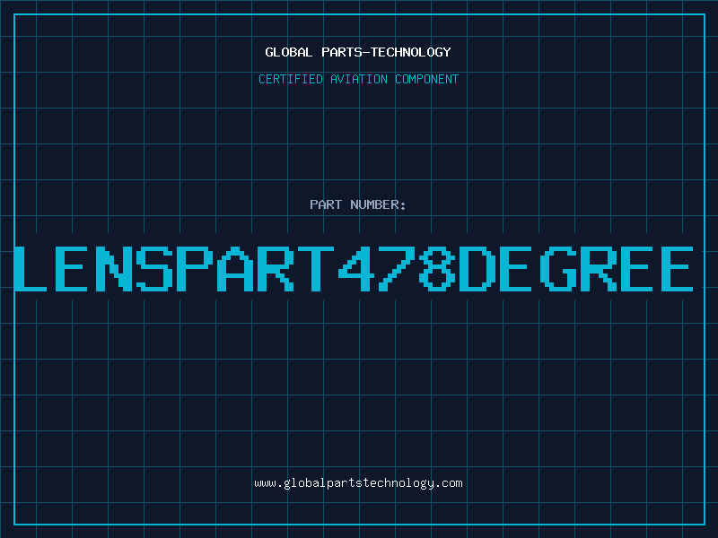 Aviation Part LENSPART478DEGREE