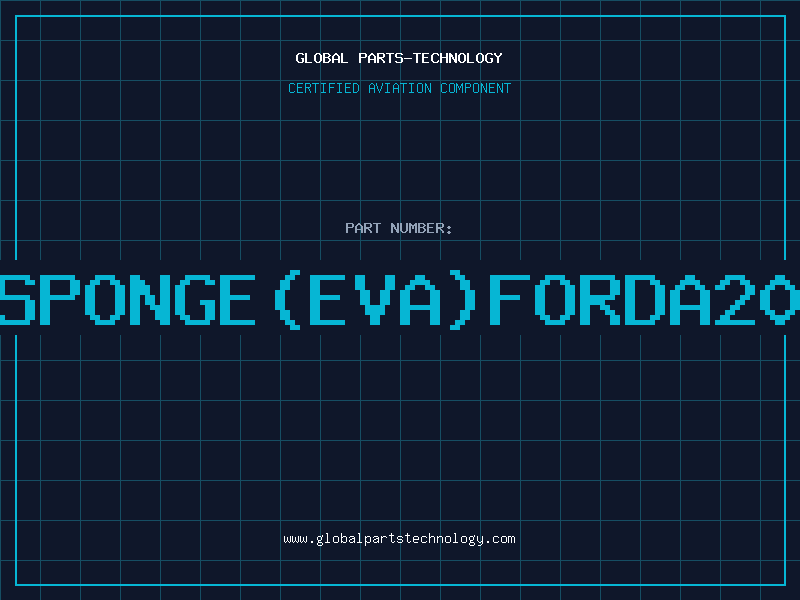 Aviation Part LENSSPONGE(EVA)FORDA203-T1