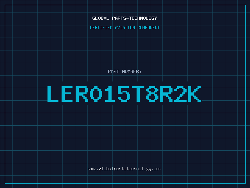 Aviation Part LER015T8R2K