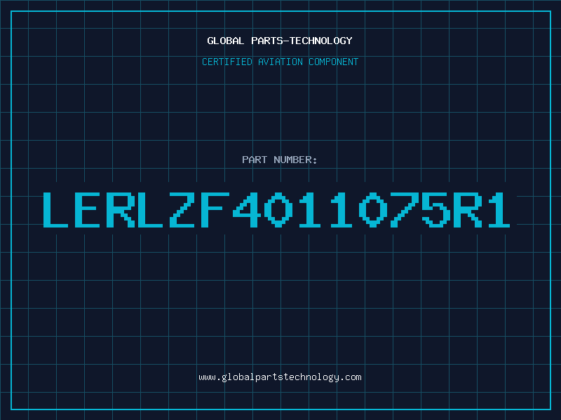 Aviation Part LERLZF4011075R1