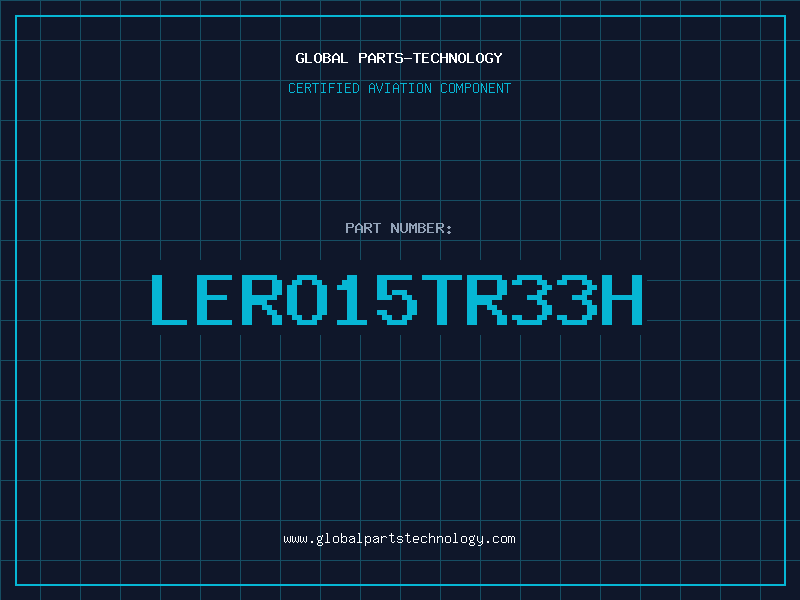 Aviation Part LERO15TR33H