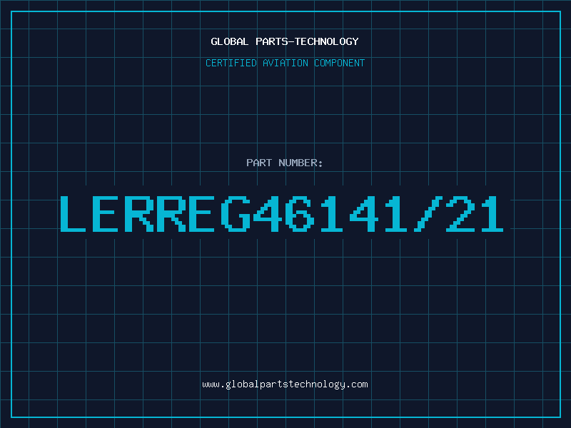 Aviation Part LERREG46141/21