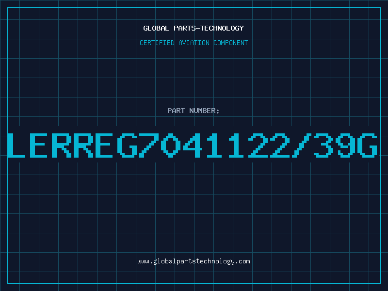 Aviation Part LERREG7041122/39G