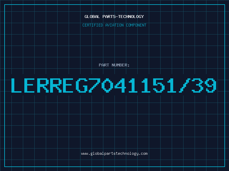 Aviation Part LERREG7041151/39