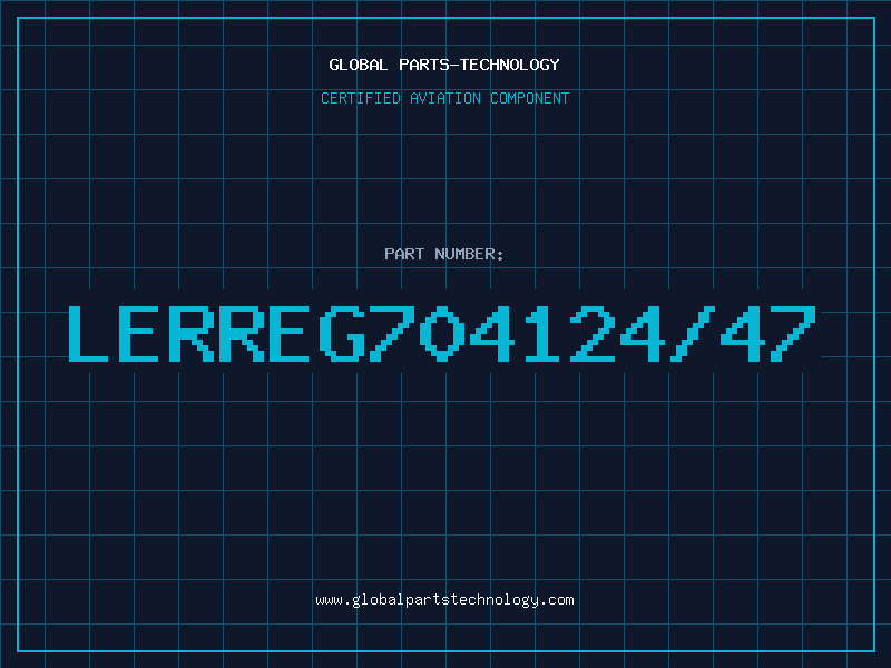 Aviation Part LERREG704124/47