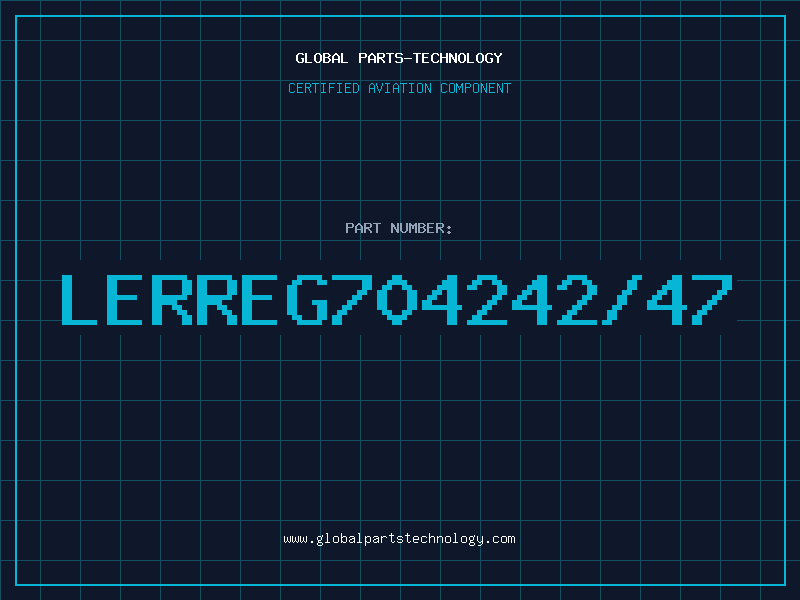 Aviation Part LERREG704242/47