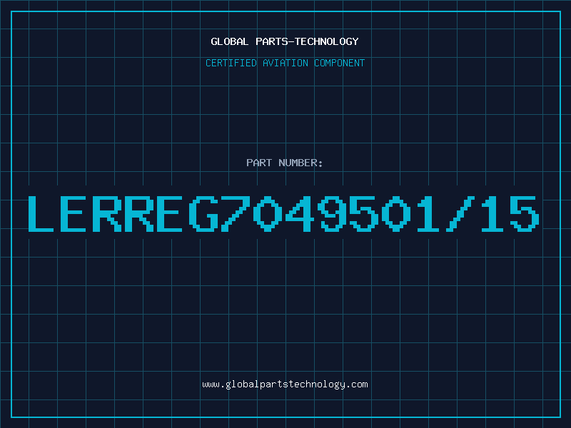 Aviation Part LERREG7049501/15