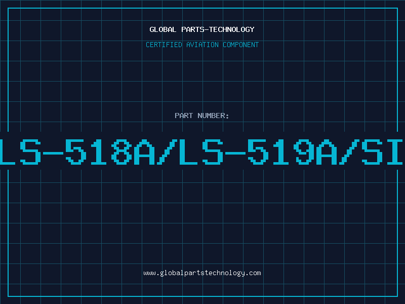 Aviation Part LS-518A/LS-519A/SI