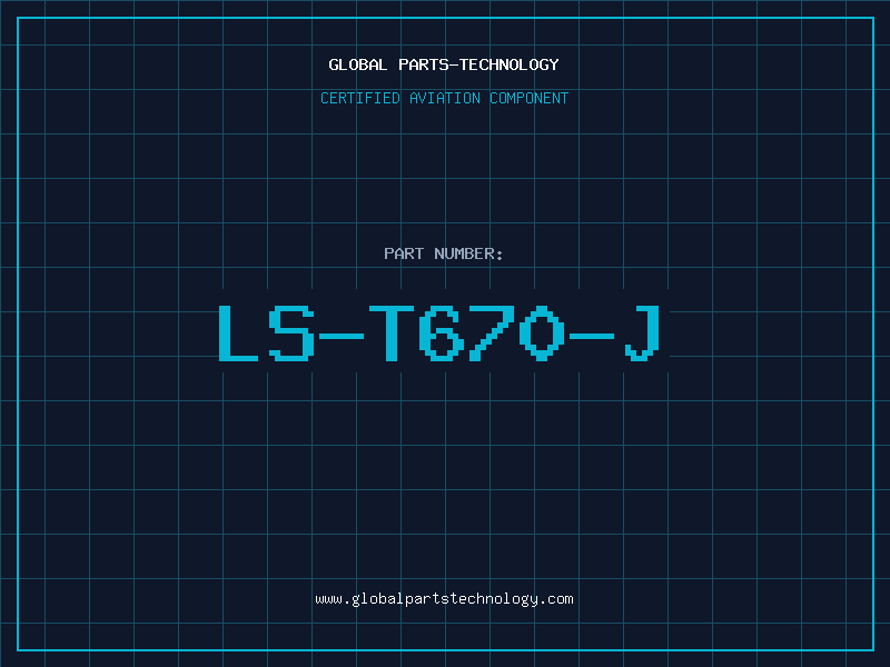 Aviation Part LS-T670-J