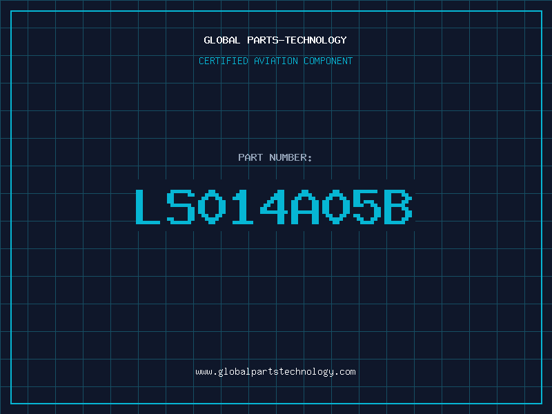 Aviation Part LS014A05B
