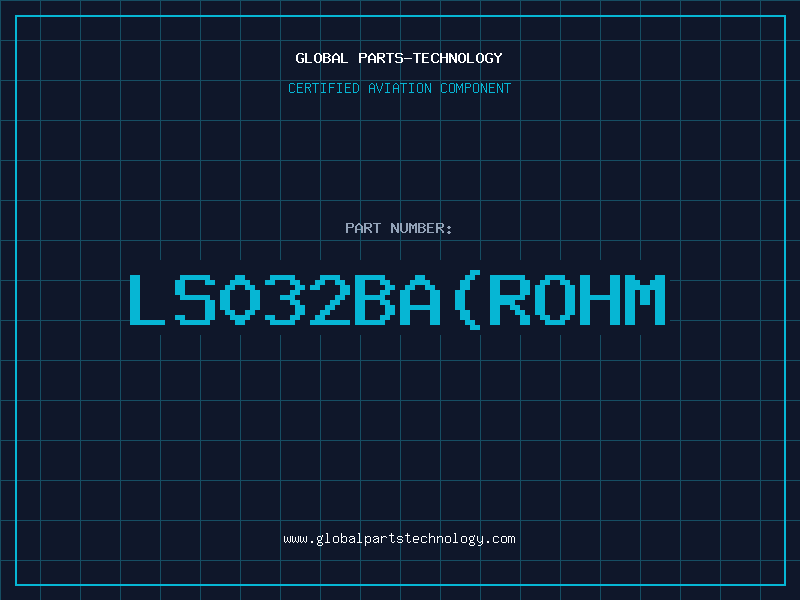 Aviation Part LS032BA(ROHM