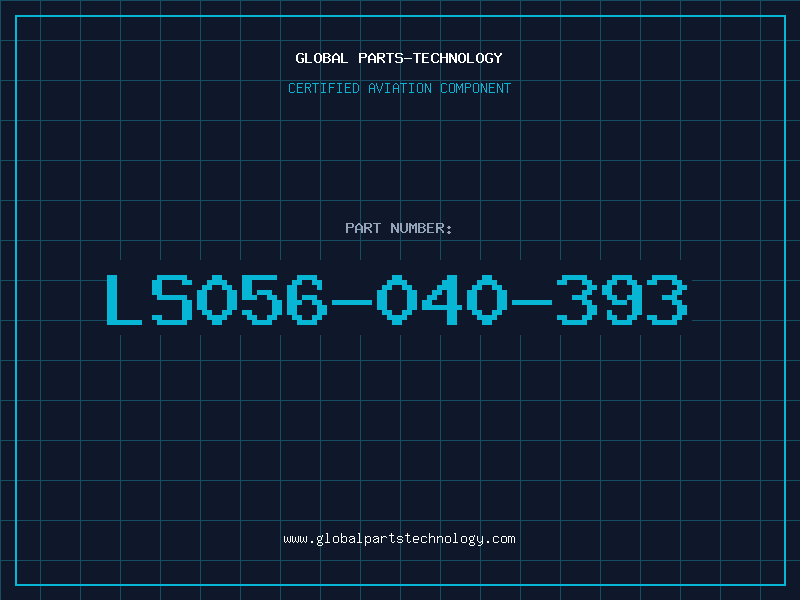 Aviation Part LS056-040-393
