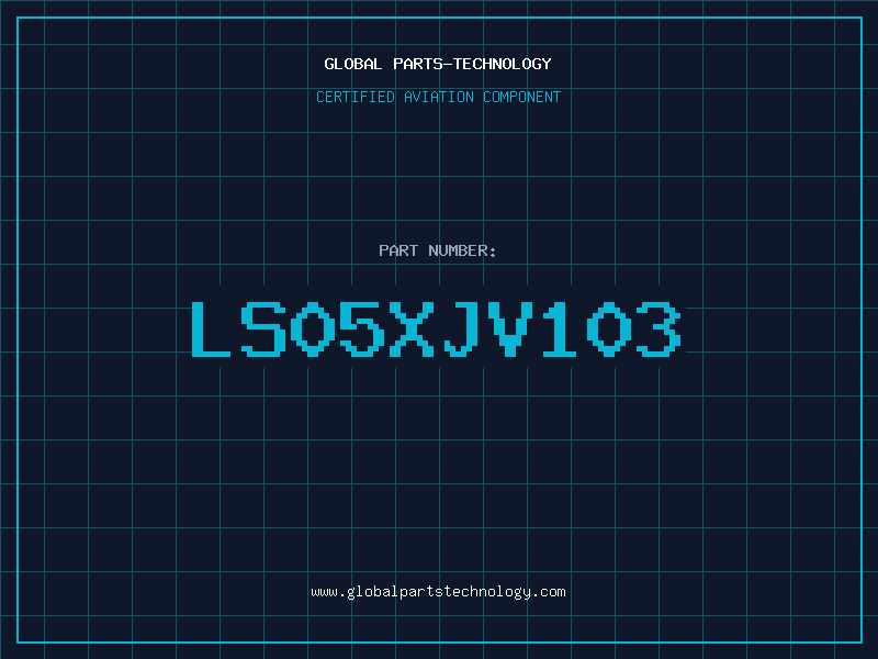 Aviation Part LS05XJV103