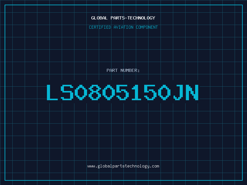 Aviation Part LS0805150JN