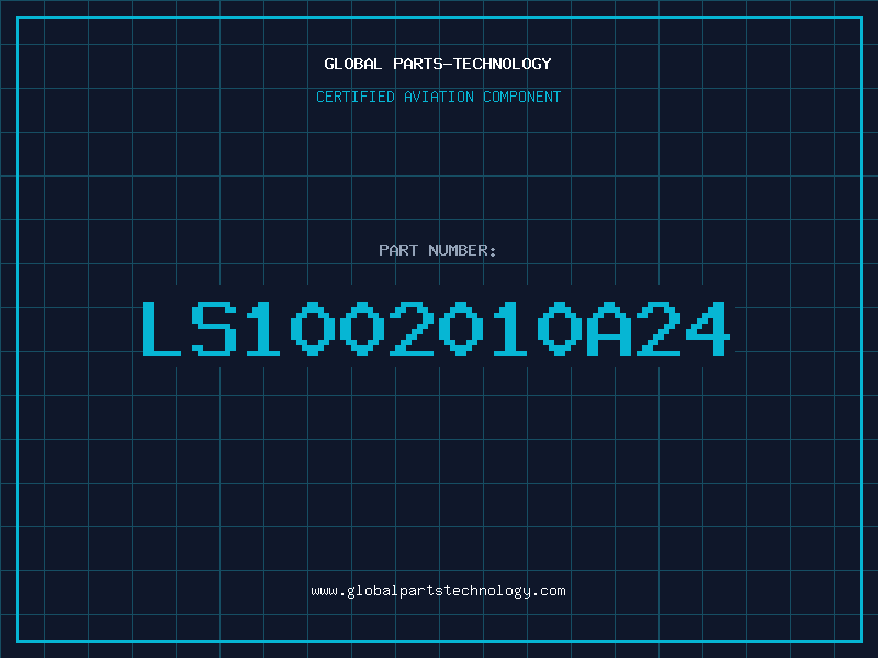 Aviation Part LS1002010A24