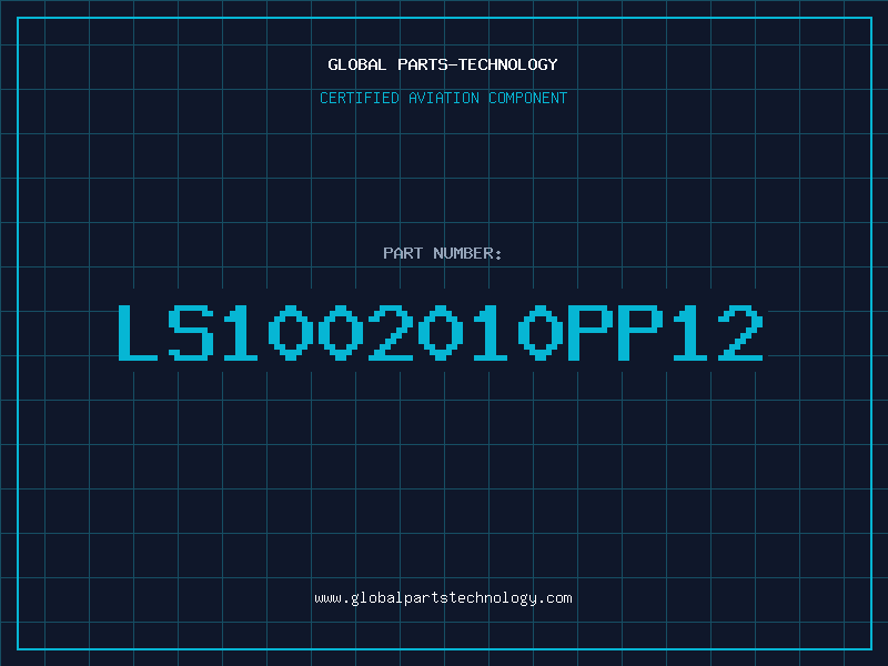 Aviation Part LS1002010PP12