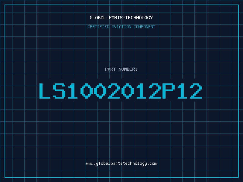 Aviation Part LS1002012P12