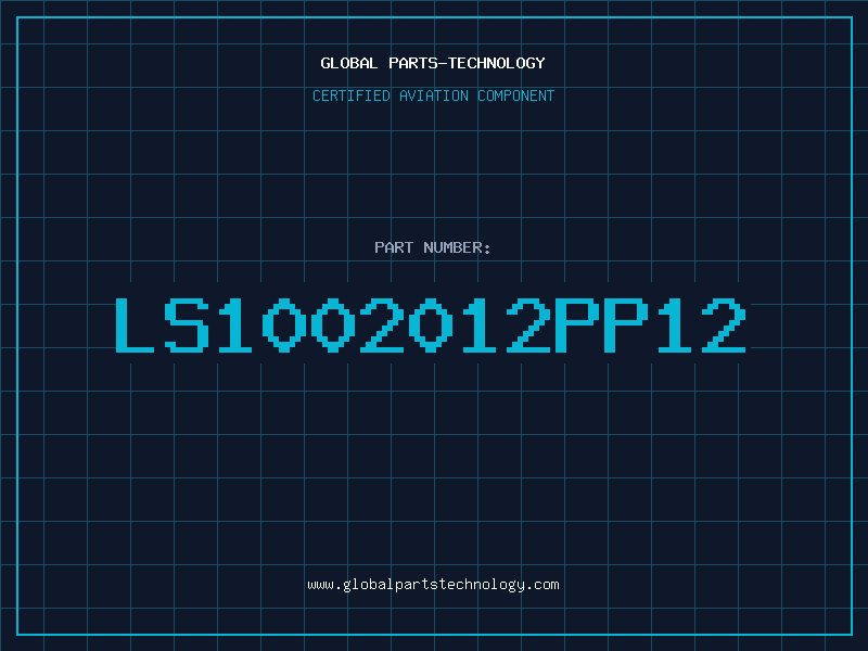 Aviation Part LS1002012PP12