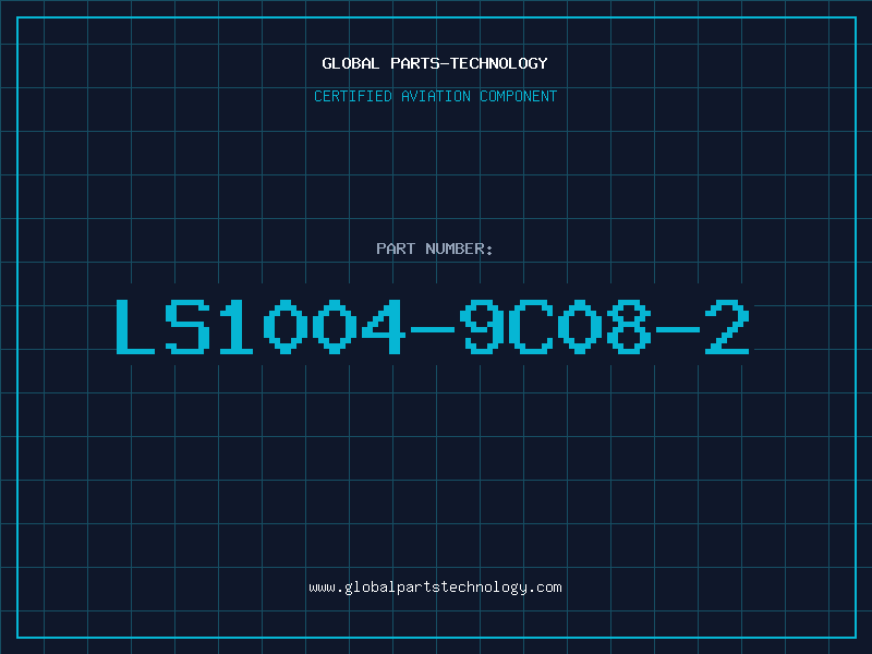 Aviation Part LS1004-9C08-2