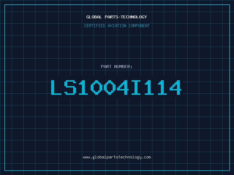 Aviation Part LS1004I114