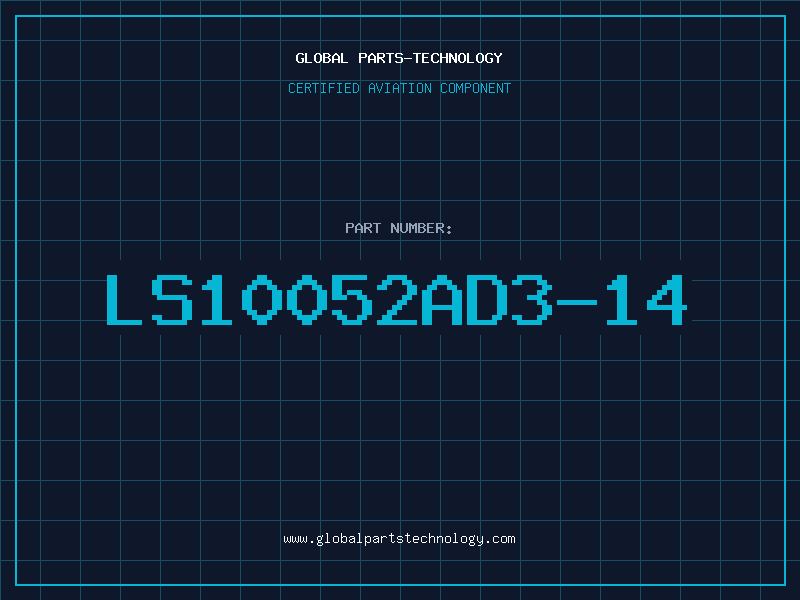 Aviation Part LS10052AD3-14
