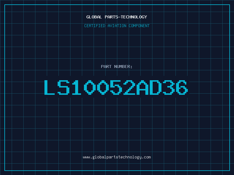 Aviation Part LS10052AD36