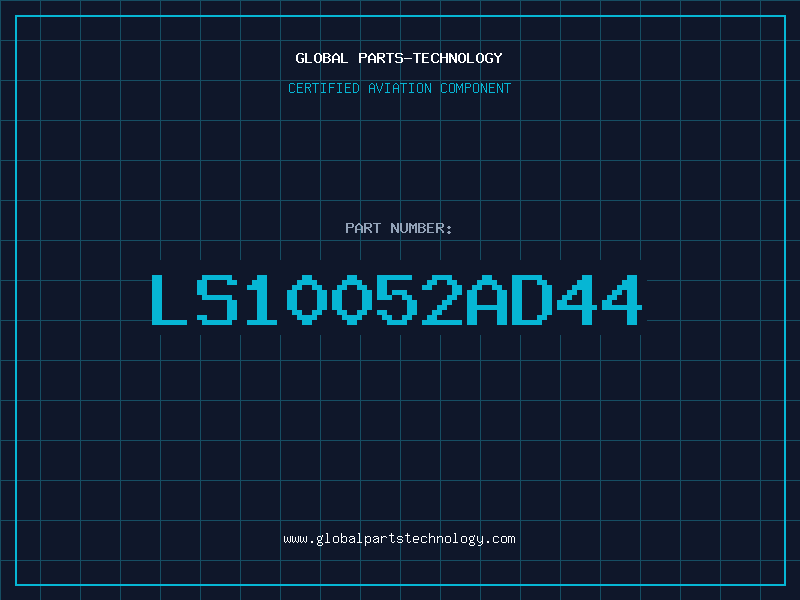 Aviation Part LS10052AD44
