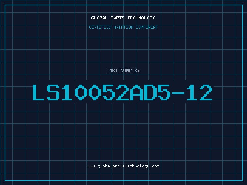 Aviation Part LS10052AD5-12