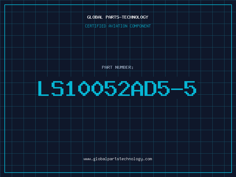 Aviation Part LS10052AD5-5
