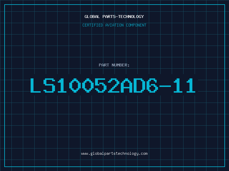 Aviation Part LS10052AD6-11
