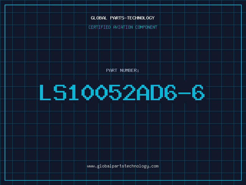 Aviation Part LS10052AD6-6