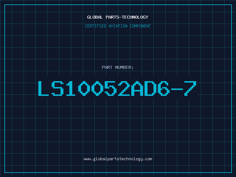 Aviation Part LS10052AD6-7