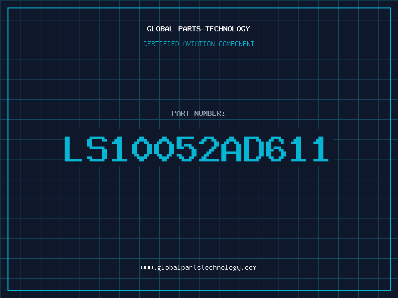 Aviation Part LS10052AD611