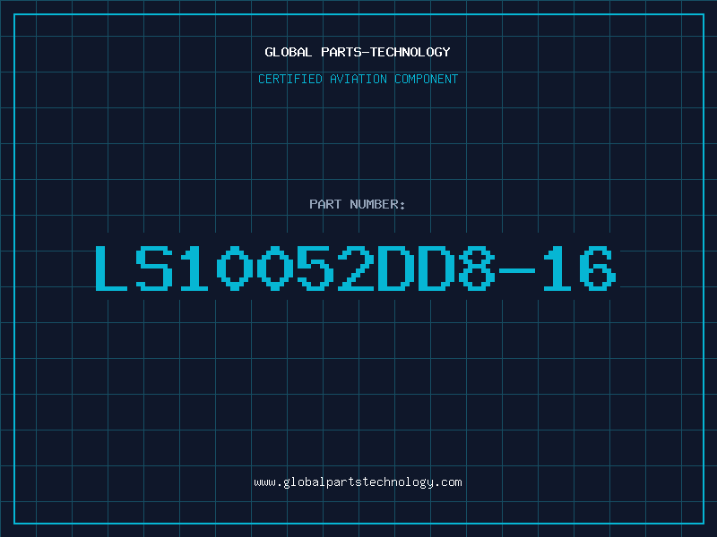 Aviation Part LS10052DD8-16