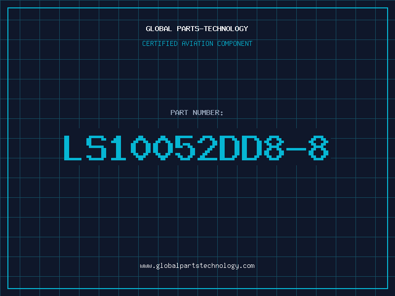 Aviation Part LS10052DD8-8