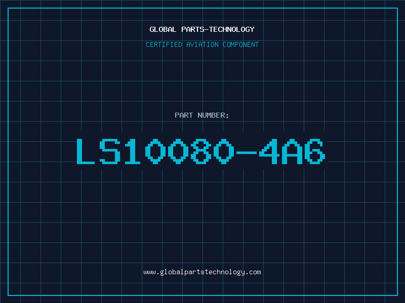 Aviation Part LS10080-4A6