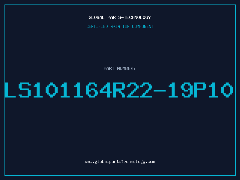 Aviation Part LS101164R22-19P10