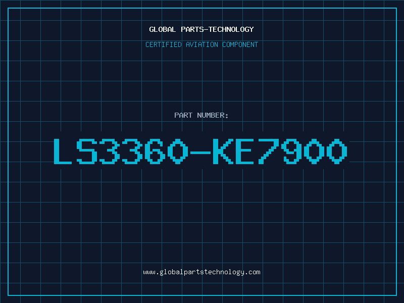 Aviation Part LS3360-KE7900