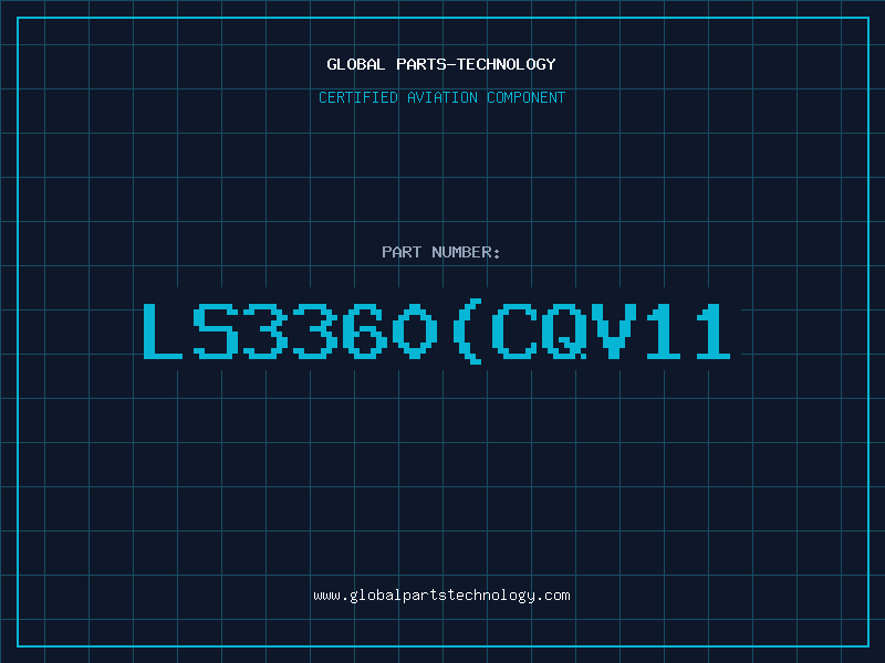 Aviation Part LS3360CQV11