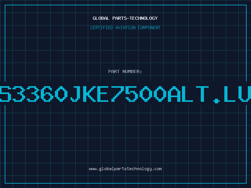 Aviation Part LS3360JKE7500ALT.LUM