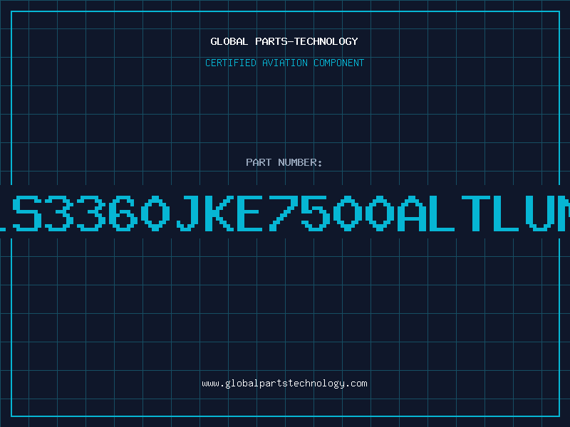 Aviation Part LS3360JKE7500ALTLUM