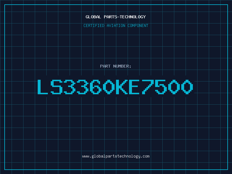 Aviation Part LS3360KE7500
