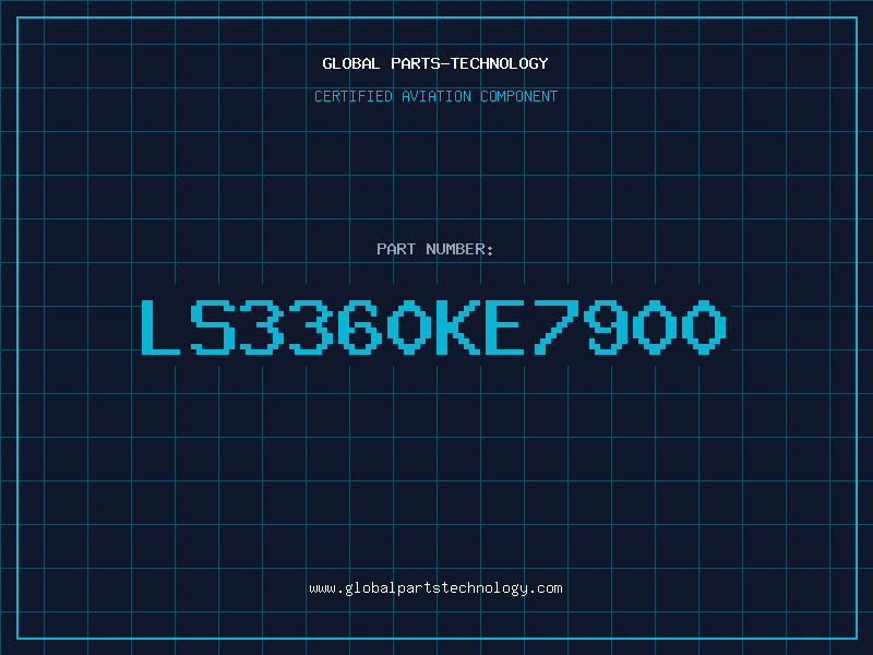 Aviation Part LS3360KE7900